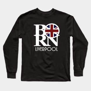 BORN Liverpool England Long Sleeve T-Shirt